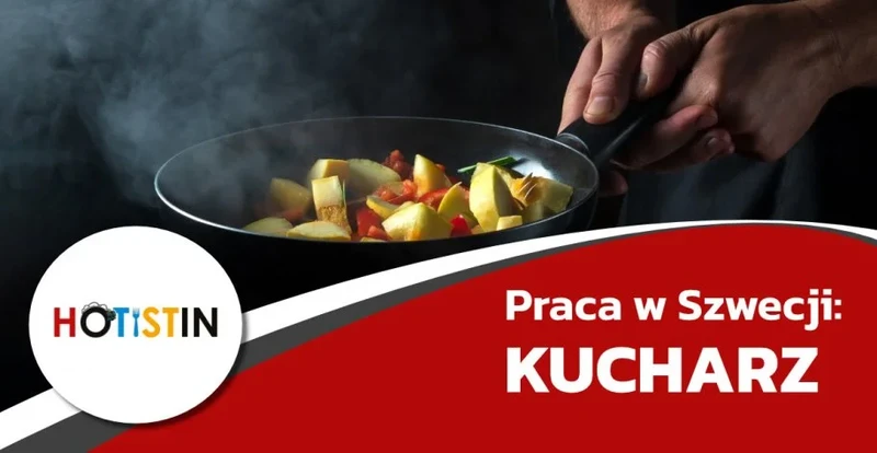 Praca w Szwecji dla kucharza