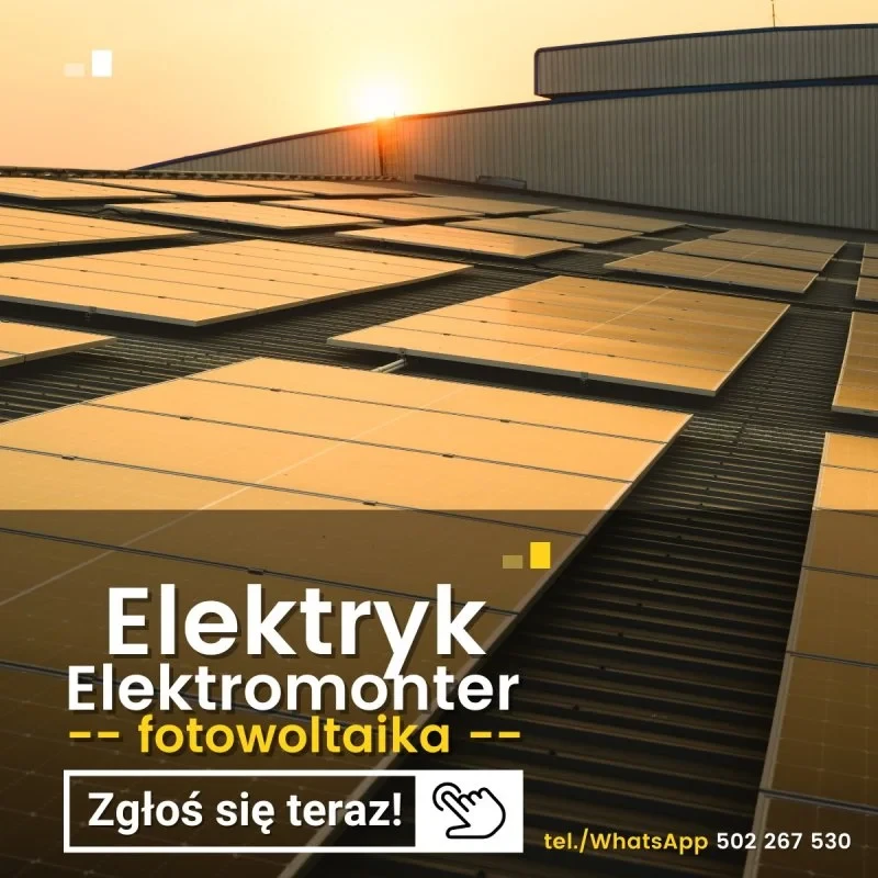 Fotowoltaika, farmy, elektryk/monter