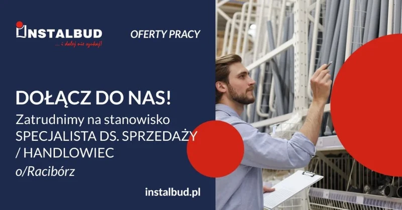 Oferta Pracy SPECJALISTA DS. SPRZEDAŻY / HANDLOWIEC, Instalbud Janosz ...