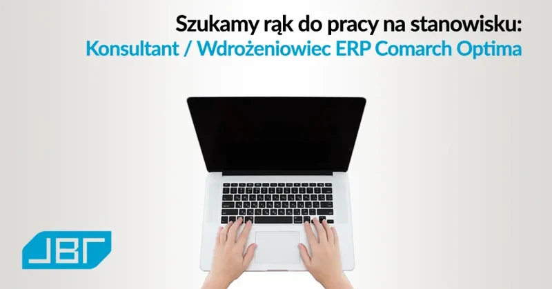 Konsultant - Wdrożeniowiec oprogramowania COMARCH ERP Optima