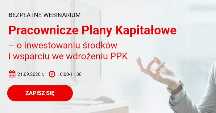 Pracownicze Plany Kapitałowe - o inwestowaniu środków i wsparciu we wdrożeniu PPK