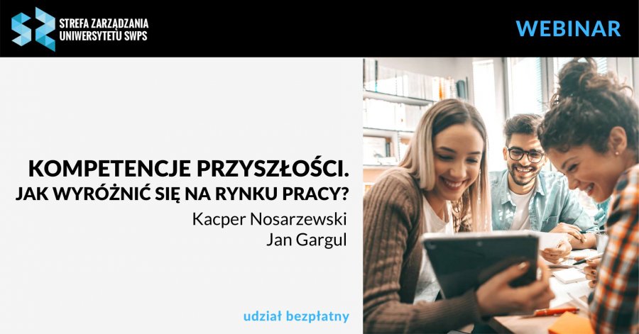 Kompetencje przyszłości. Jak wyróżnić się na rynku pracy?